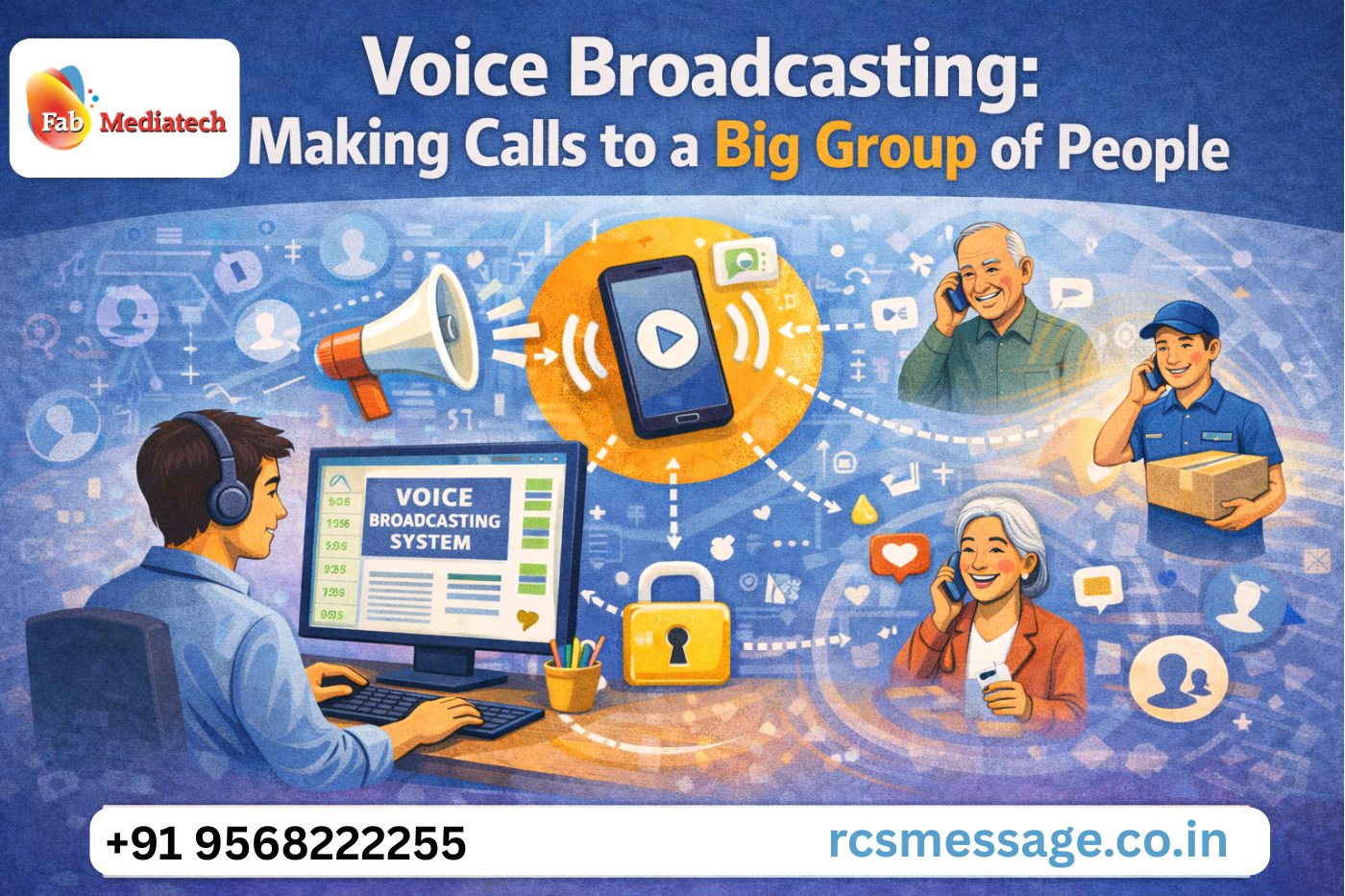 Voice Broadcasting: Making Calls to a Big Group of People